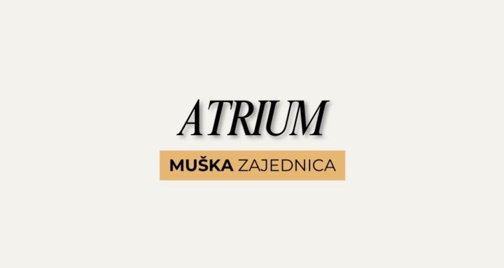 Atrium - Muška Zajednica