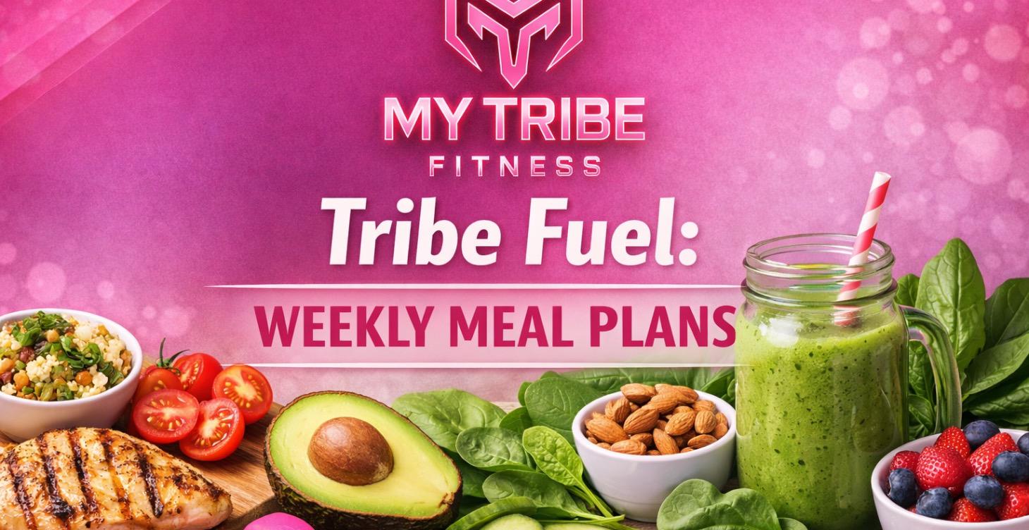 Tribe Fuel: Weekly Meal Plans