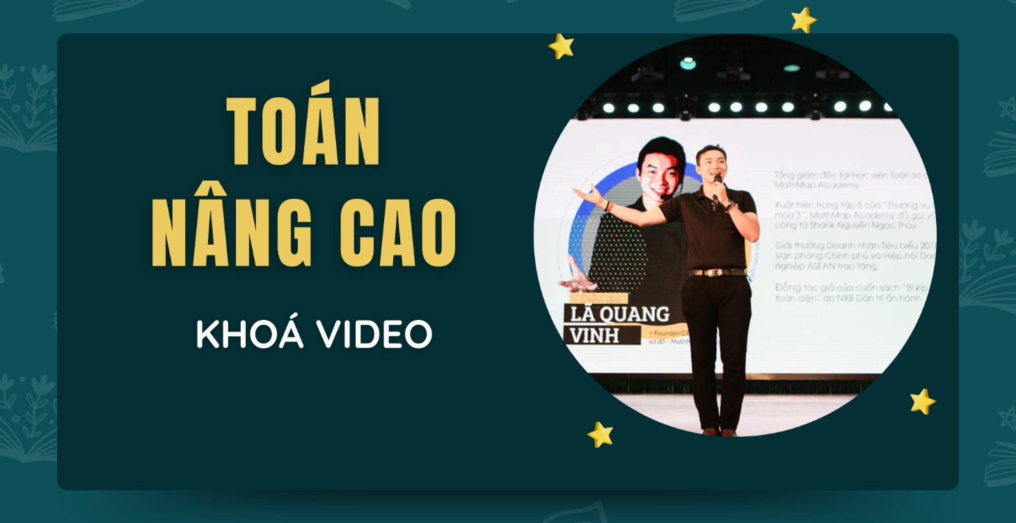 Toán Lớp 6 Nâng Cao - Khoá Video