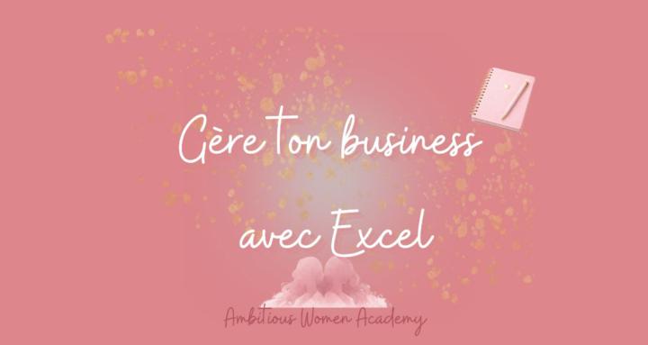Gère ton business avec Excel