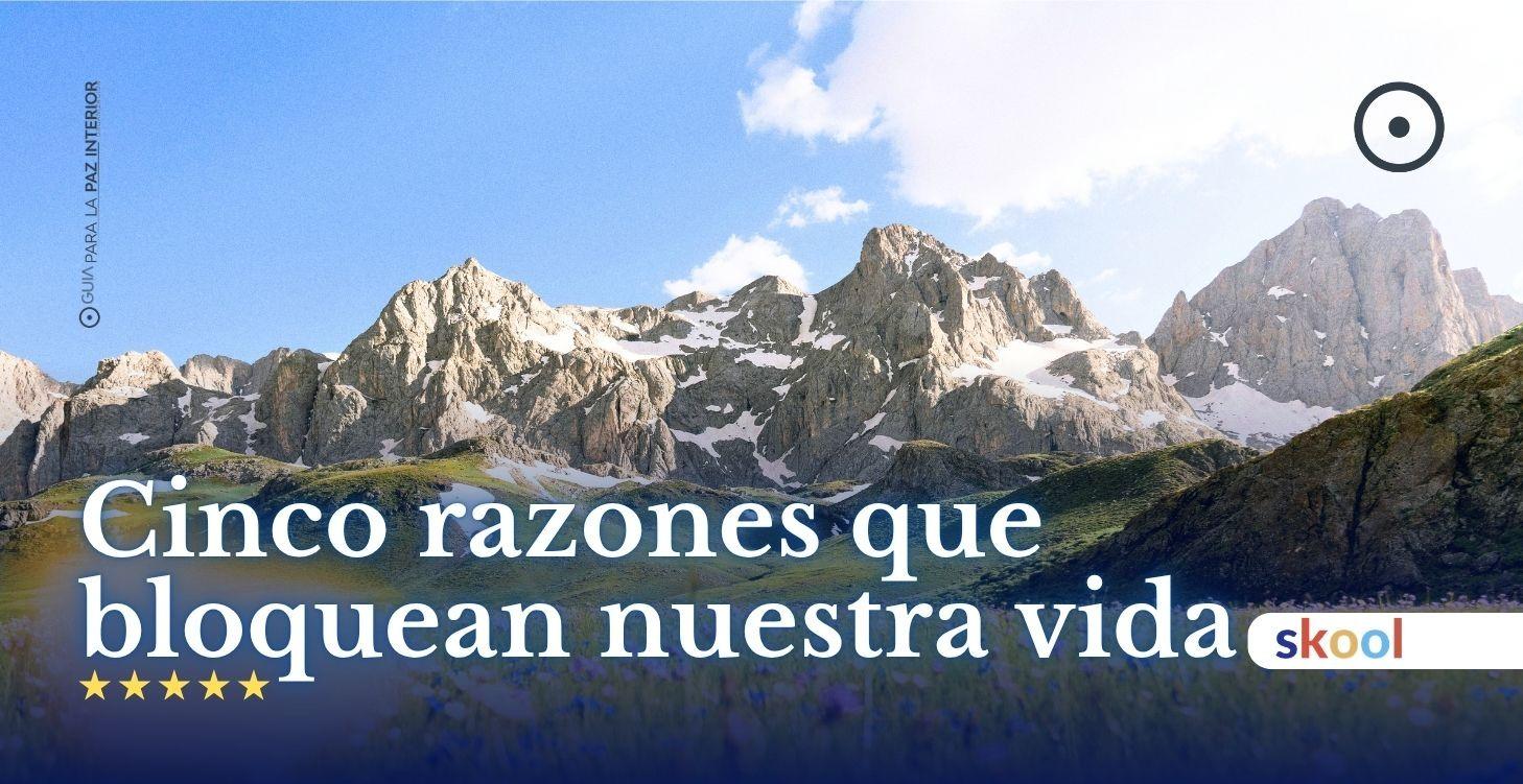 Cinco razones que bloquean nuestra vida