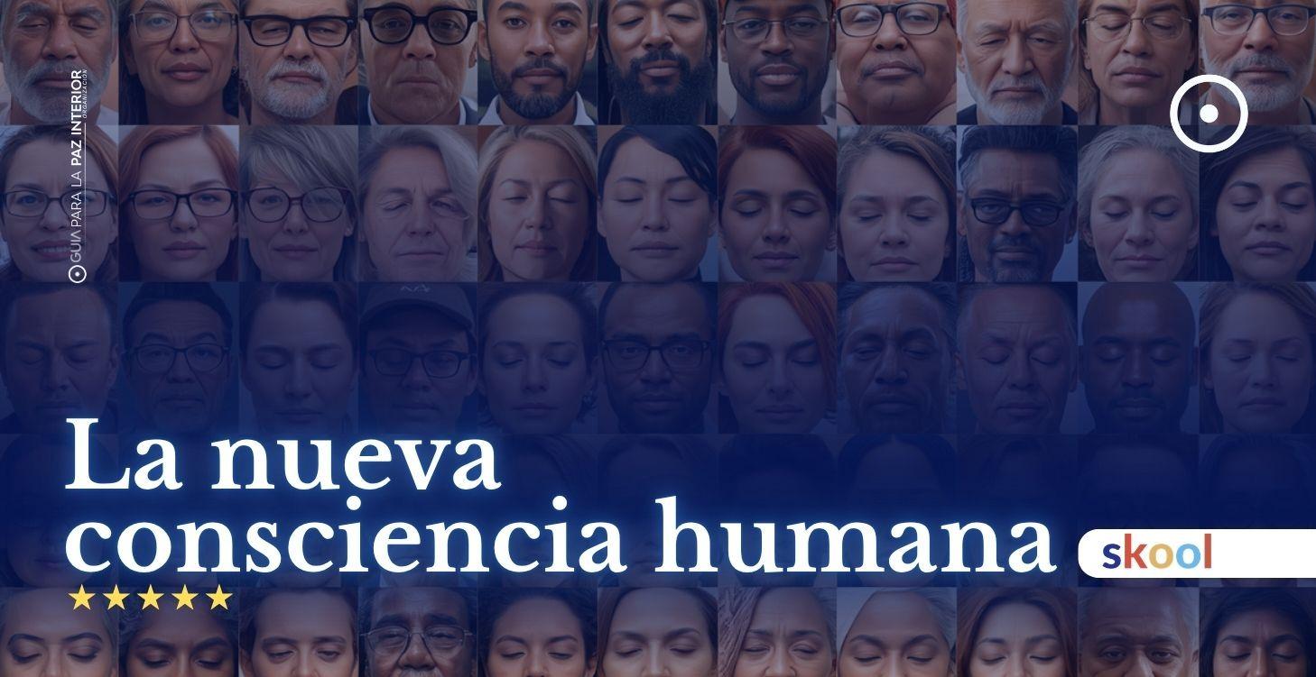 La nueva consciencia humana