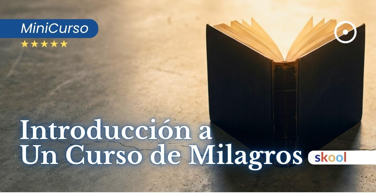 Introducción a Un Curso de Milagros