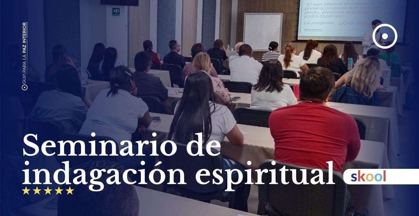 Seminario de indagación espiritual
