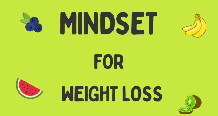 Mindset for weight loss