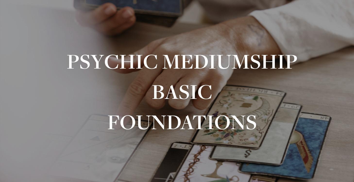Psychic and Mediumship Foundations