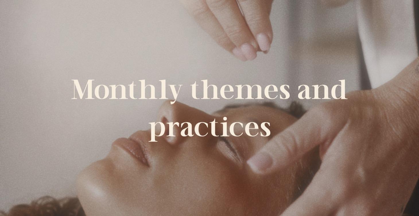 Monthly Theme Practices