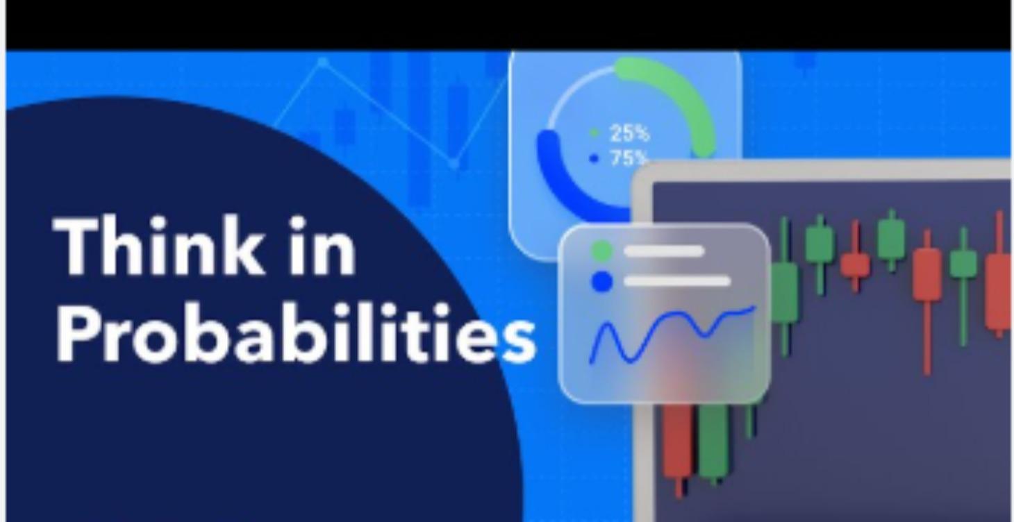 Probabilistic Trading Thinking & The Mental Game