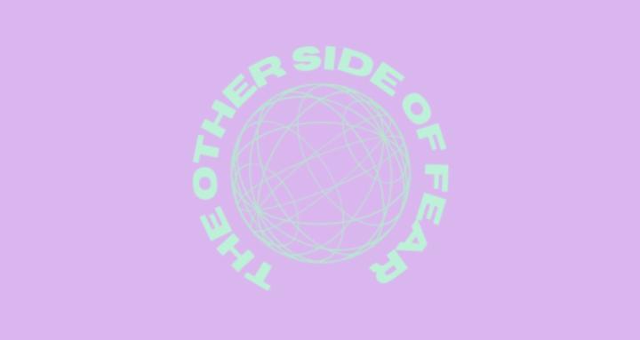 The Other Side of Fear