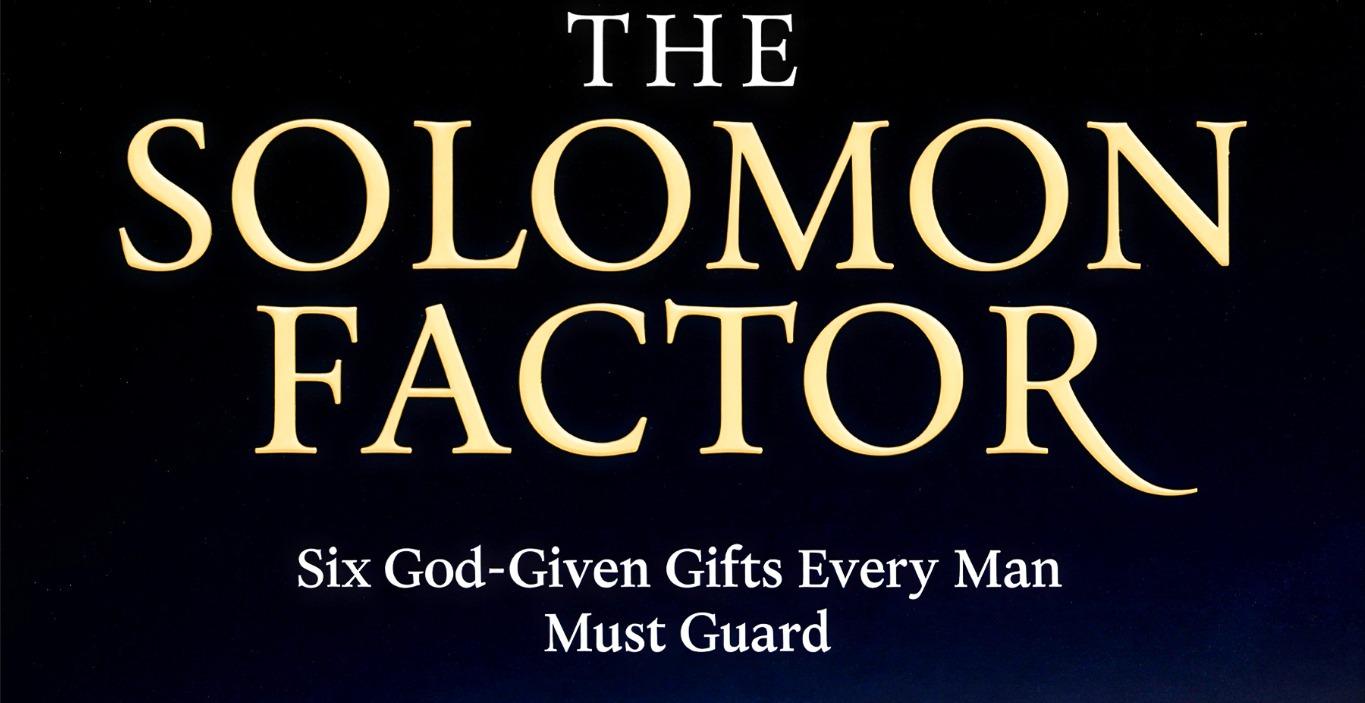 The Solomon Factor — Foundation