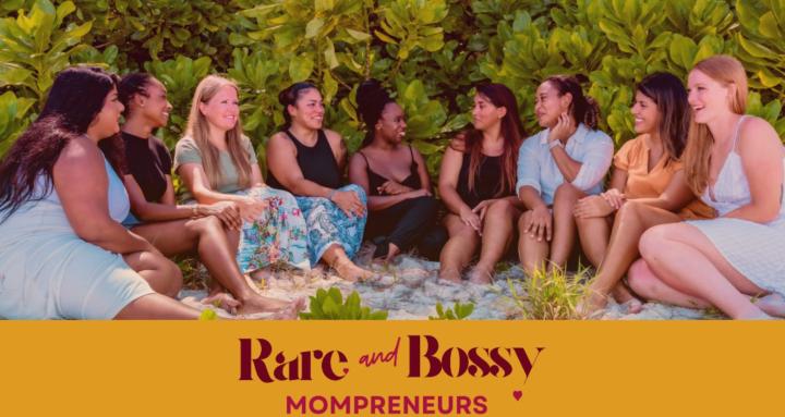 Rare & Bossy Mompreneurs