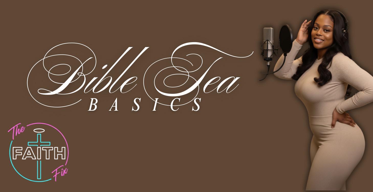 Bible Tea Basics