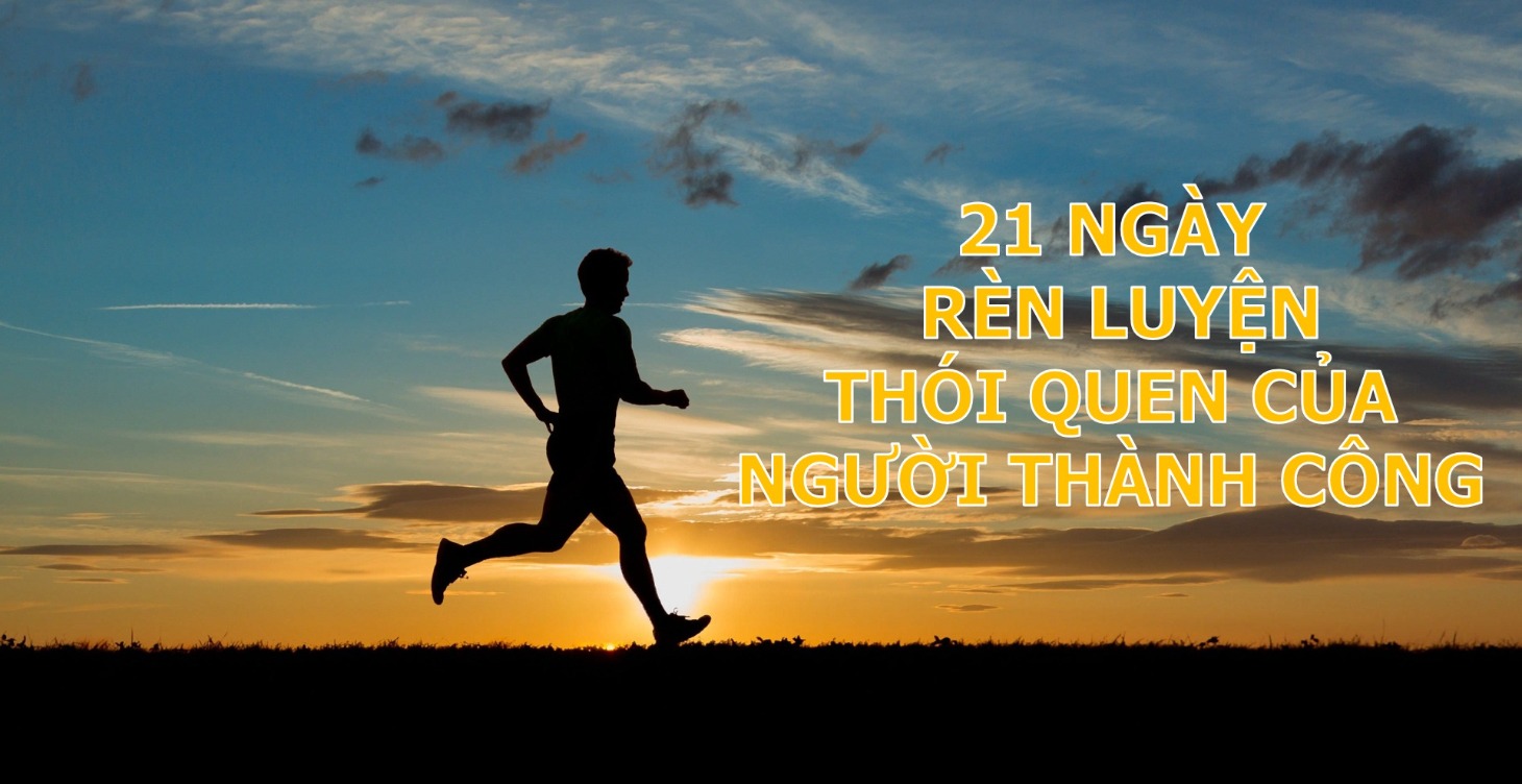 21 NGÀY LẬP TRÌNH THÓI QUEN CỦA NGƯỜI THÀNH CÔNG