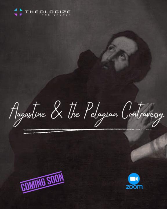 Augustine & the Pelagian Controversy