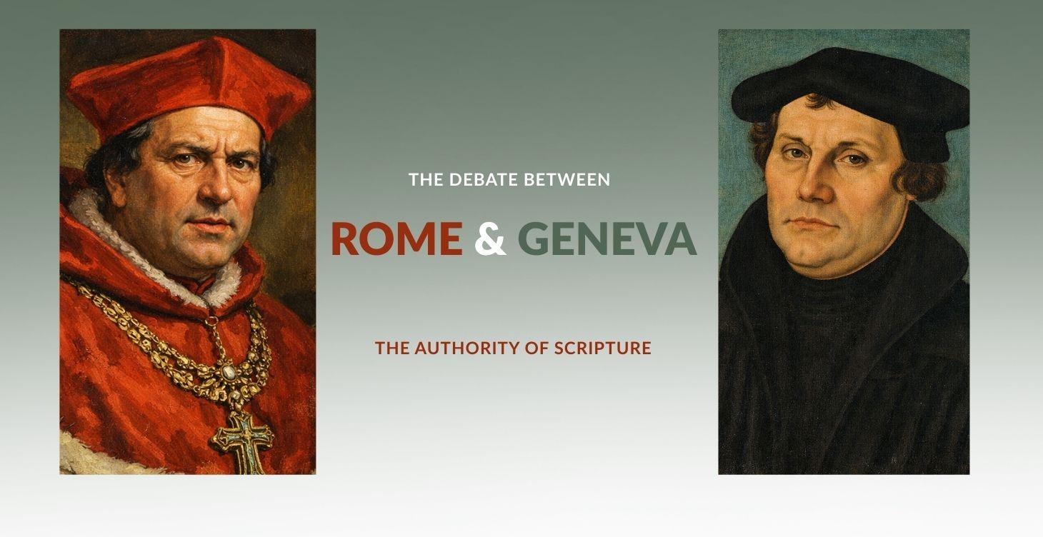 Debate between Rome and Geneva - Sola Scriptura EB