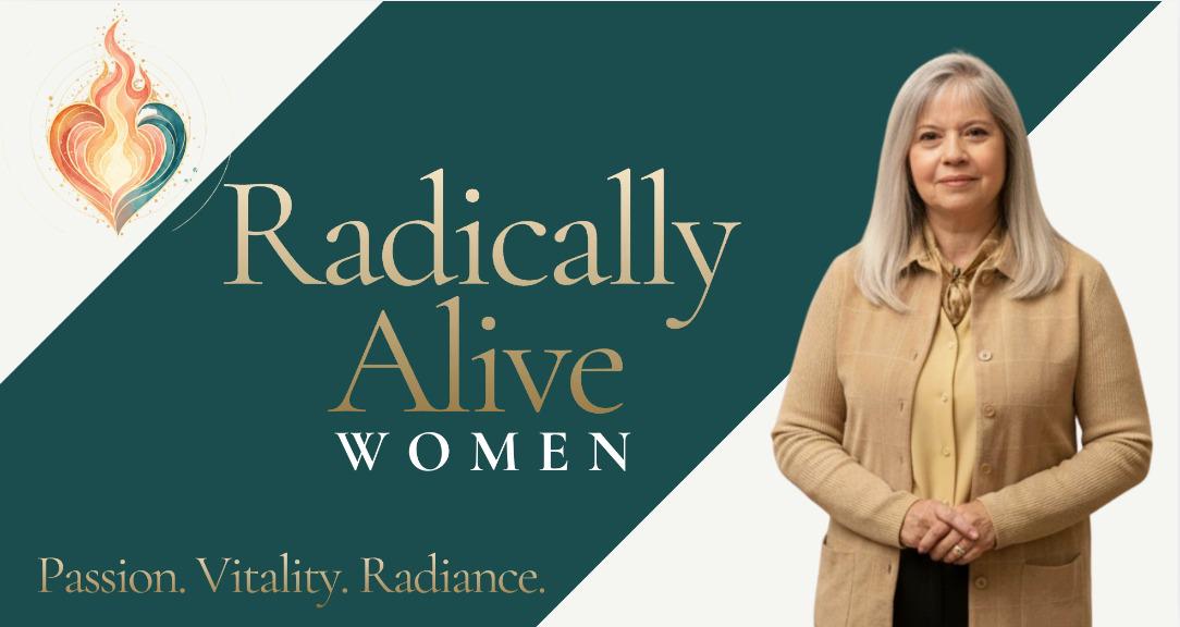 Radically Alive Women
