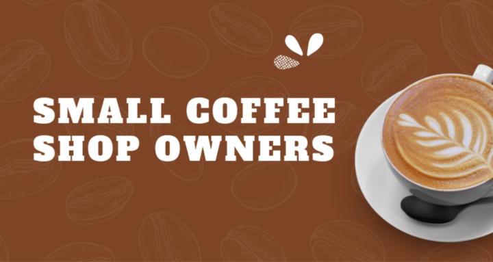 Small Coffee shop Owners