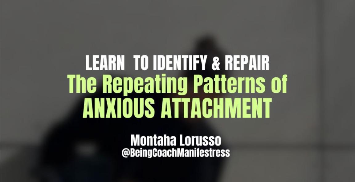 The Repeating Patterns of Anxious Attachment