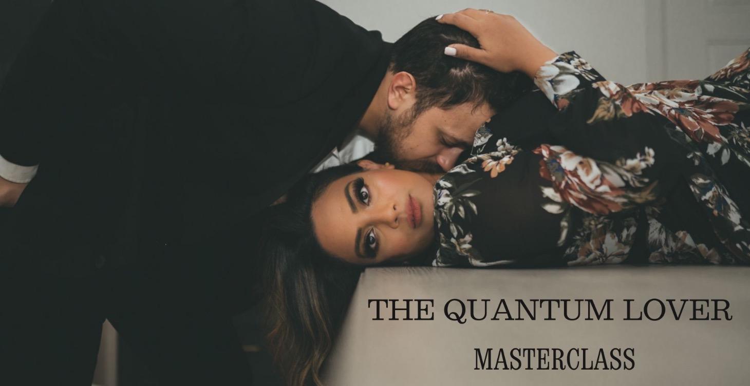 The Quantum Lover MasterClass