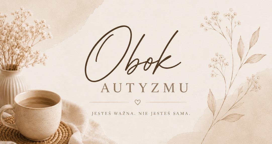Obok Autyzmu jestem Ja