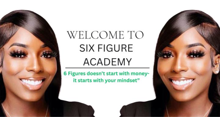 SIX FIGURE ACADEMY