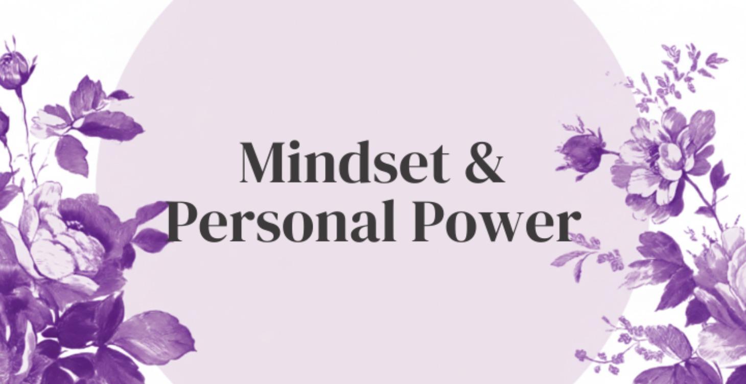 Mindset and Personal Power