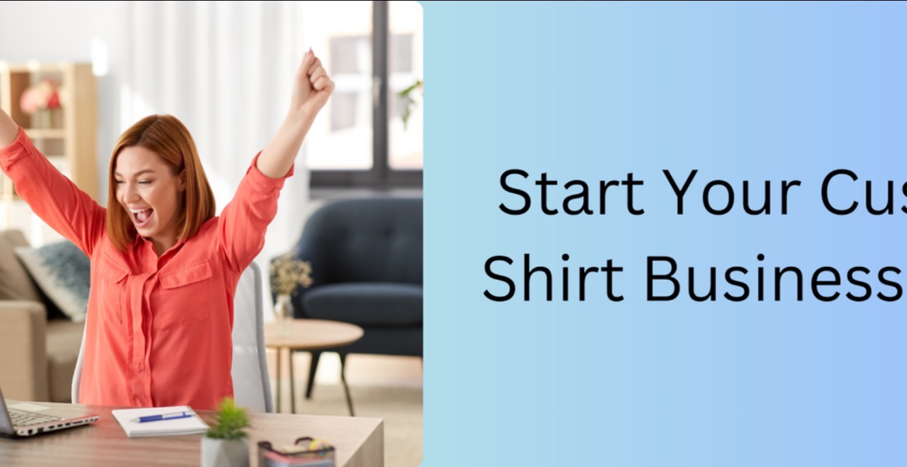 Launch Your Custom Shirt Business Fast!