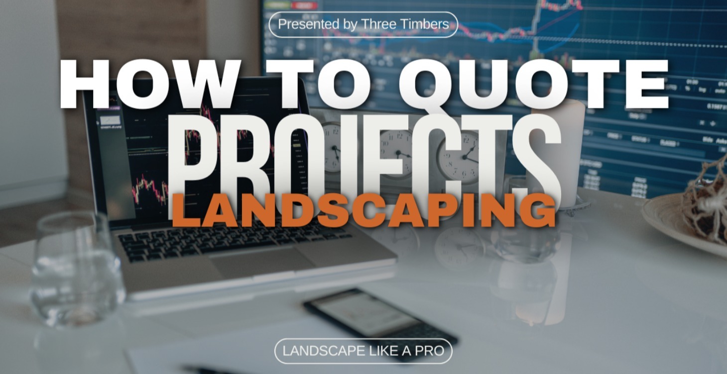 Quoting - How To Quote Landscaping!