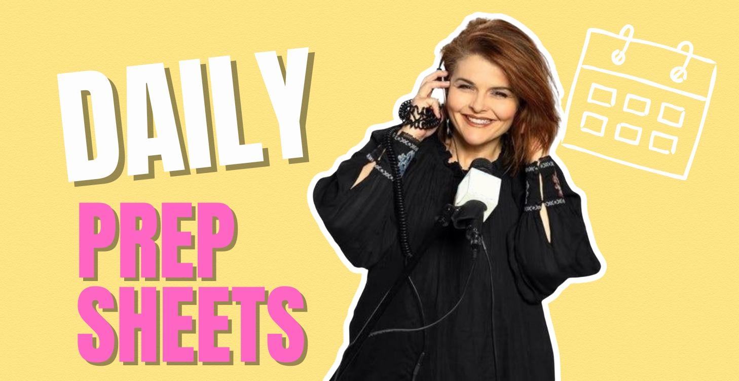 Show Prep Daily Tear Sheets