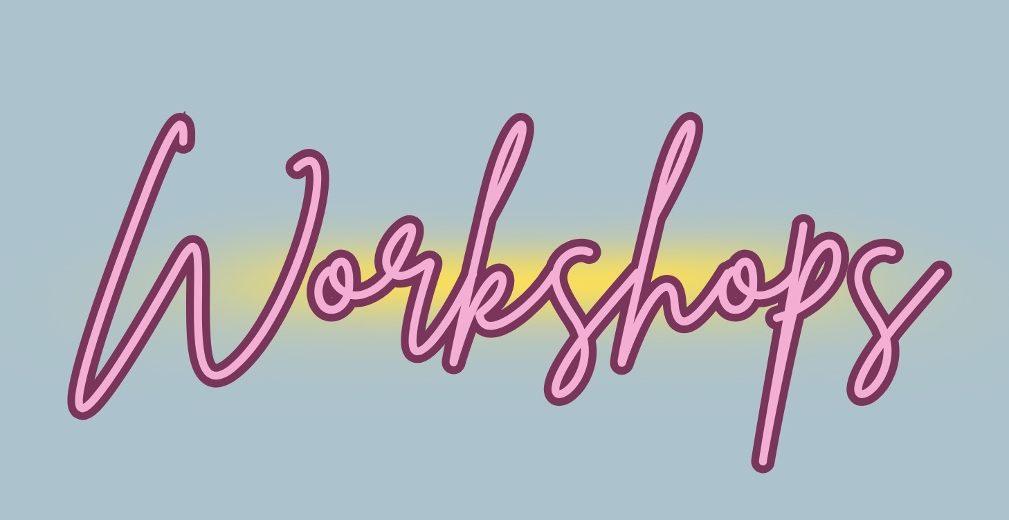 Workshops
