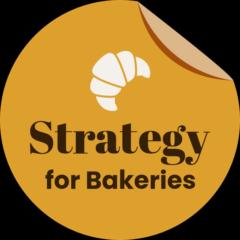 Strategy for Bakeries