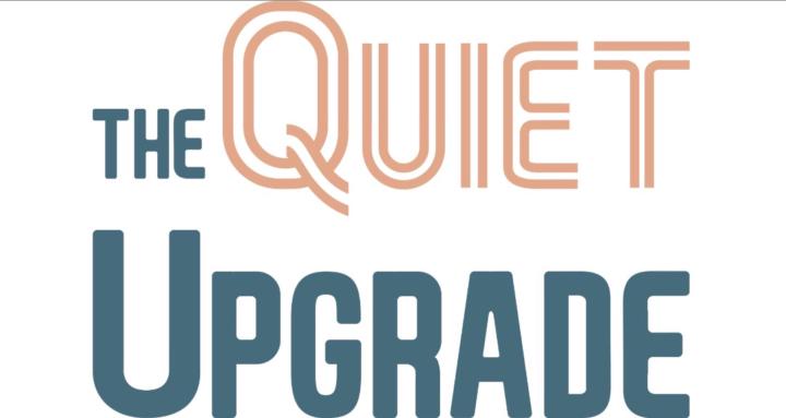 The Quiet Upgrade