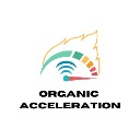 Organic Acceleration