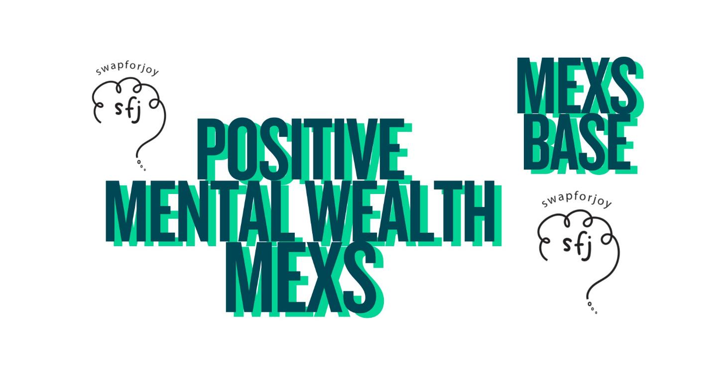 Positive Mental Wealth MEXS