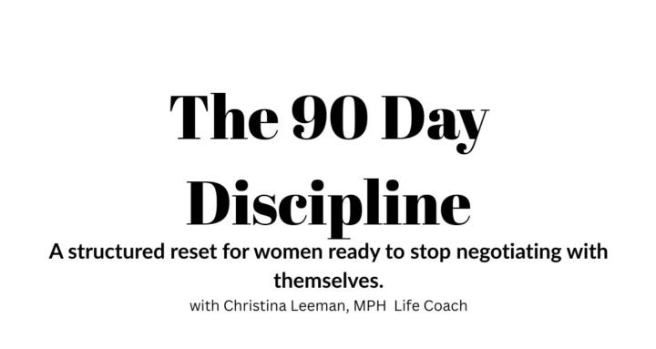 90 Day Discipline