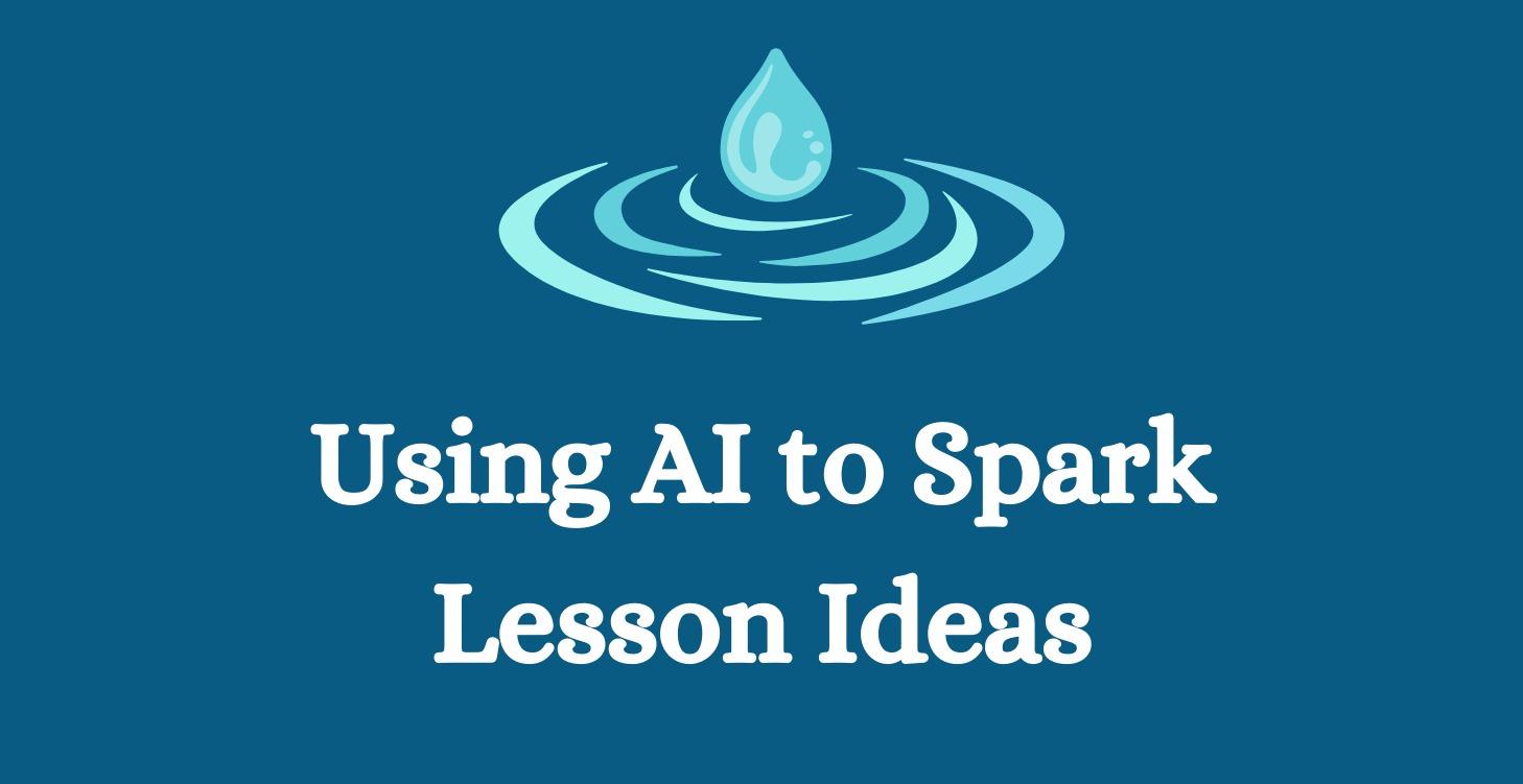 Using AI to Spark Lesson Ideas