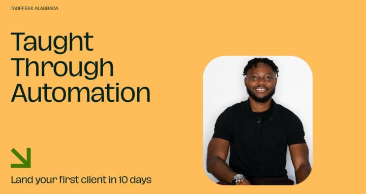 Taught Through Automation