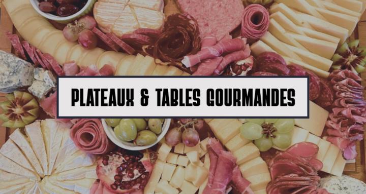 Plateaux & tables gourmandes