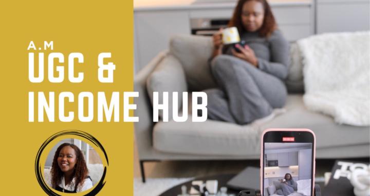 AM UGC & Income Hub