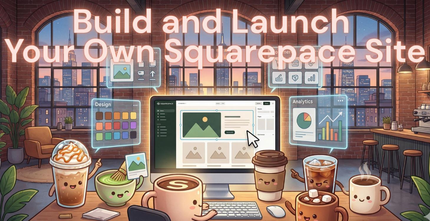 Build Your Squarespace Website