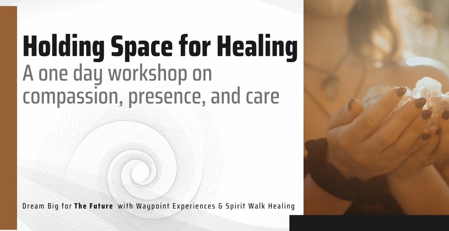 Holding Space for Healing