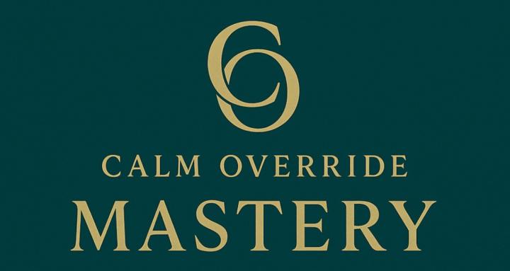 Calm Override Mastery