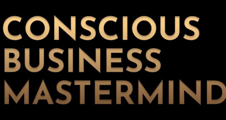 Conscious Business Mastermind