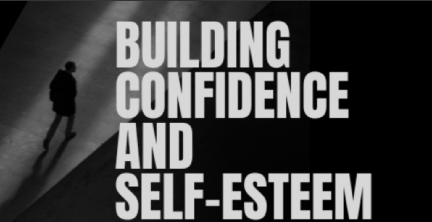 Building confidence and self-esteem