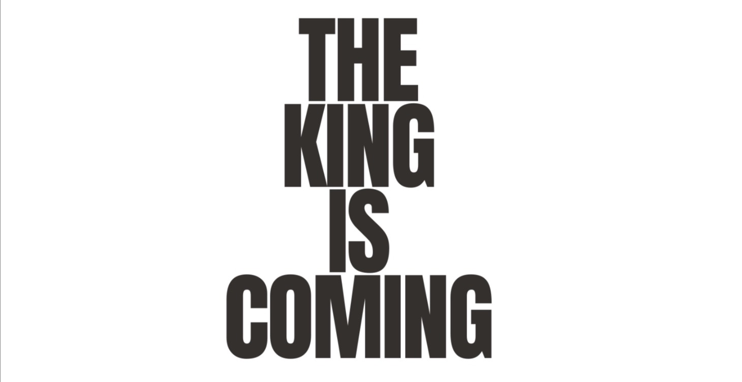THE KING IS COMING PODCAST