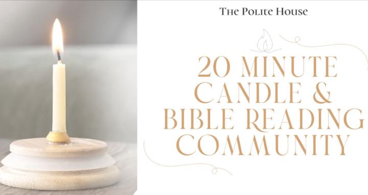 20 Min. Candle & Bible Reading