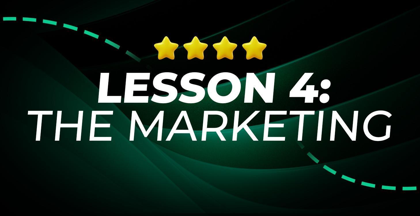 Lesson 4: The Marketing