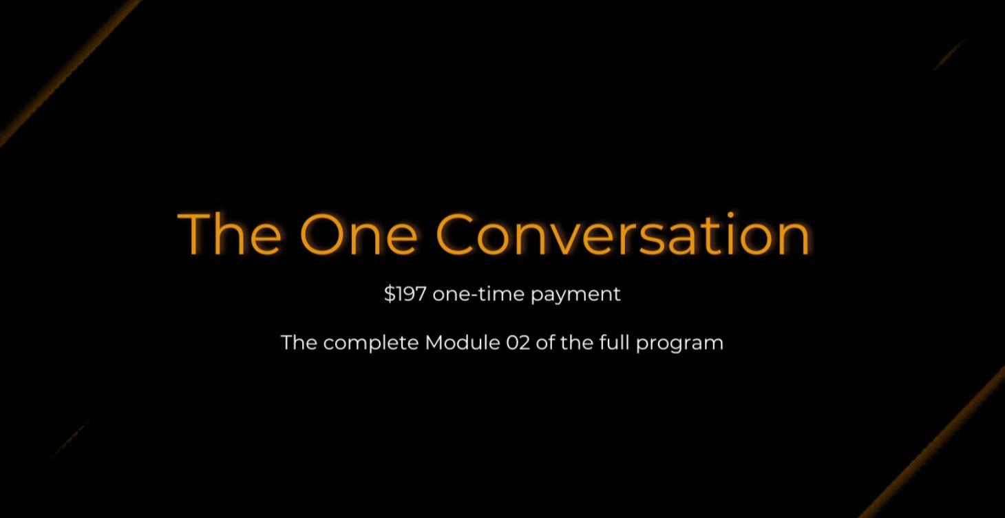Module 02 — The One Conversation