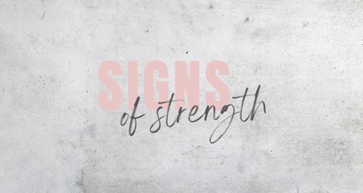 Signs Of Strength