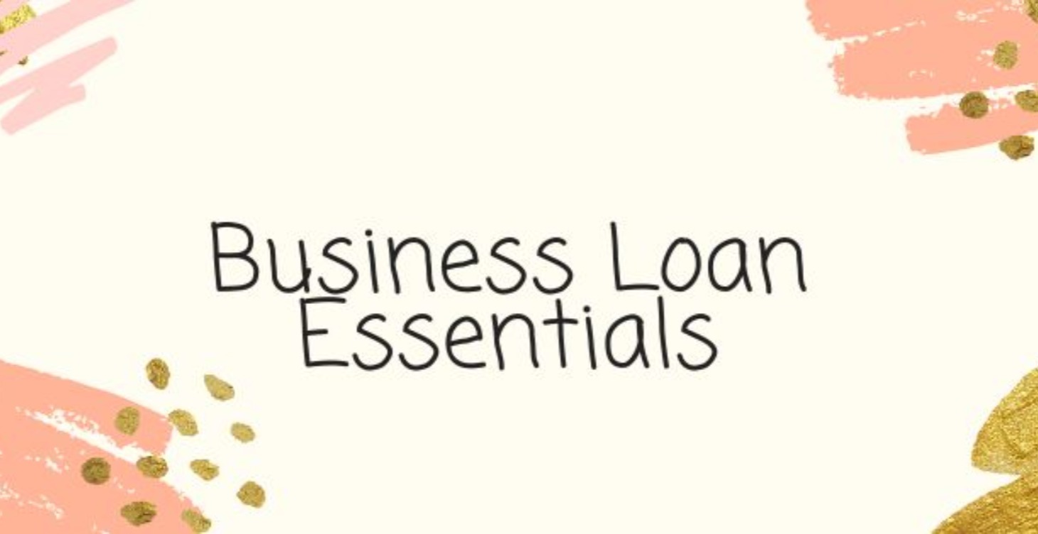 Business Loan Essentials
